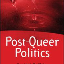 Post-Queer Politics Post-Queer Politics