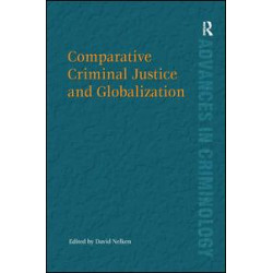 Comparative Criminal Justice and Globalization Comparative Criminal Justice and Globalization