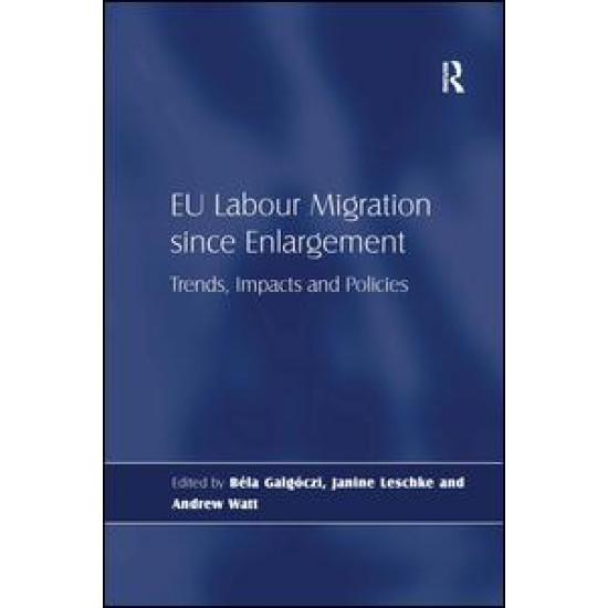 EU Labour Migration since Enlargement EU Labour Migration since Enlargement
