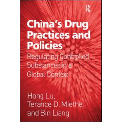 China's Drug Practices and Policies China's Drug Practices and Policies