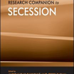 The Ashgate Research Companion to Secession The Ashgate Research Companion to Secession