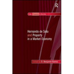 Hernando de Soto and Property in a Market Economy Hernando de Soto and Property in a Market Economy