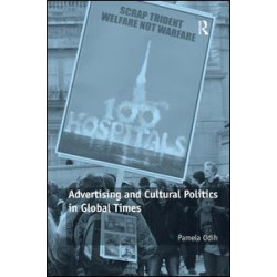 Advertising and Cultural Politics in Global Times Advertising and Cultural Politics in Global Times