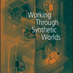 Working Through Synthetic Worlds