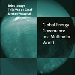 Global Energy Governance in a Multipolar World Global Energy Governance in a Multipolar World
