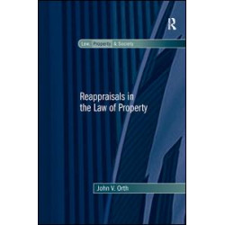 Reappraisals in the Law of Property Reappraisals in the Law of Property