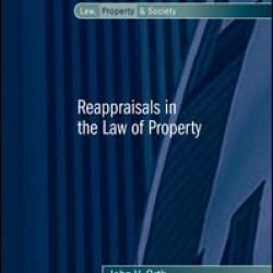 Reappraisals in the Law of Property Reappraisals in the Law of Property