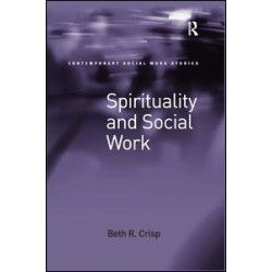 Spirituality and Social Work Spirituality and Social Work