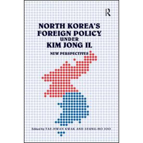 North Korea's Foreign Policy under Kim Jong Il North Korea's Foreign Policy under Kim Jong Il