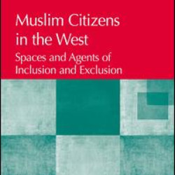 Muslim Citizens in the West Muslim Citizens in the West