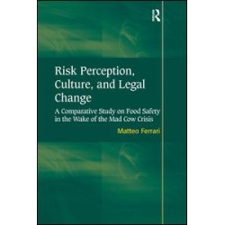 Risk Perception, Culture, and Legal Change Risk Perception, Culture, and Legal Change