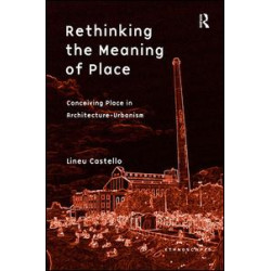 Rethinking the Meaning of Place Rethinking the Meaning of Place