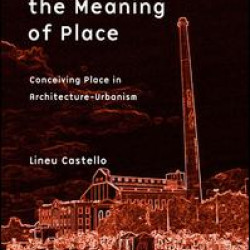 Rethinking the Meaning of Place