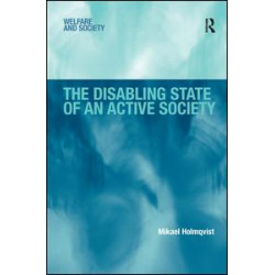 The Disabling State of an Active Society