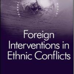 Foreign Interventions in Ethnic Conflicts