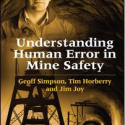Understanding Human Error in Mine Safety Understanding Human Error in Mine Safety