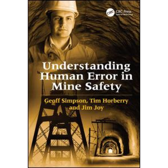 Understanding Human Error in Mine Safety Understanding Human Error in Mine Safety