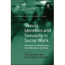Sexual Identities and Sexuality in Social Work Sexual Identities and Sexuality in Social Work