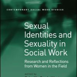 Sexual Identities and Sexuality in Social Work
