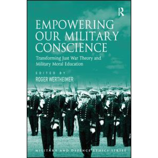Empowering Our Military Conscience Empowering Our Military Conscience