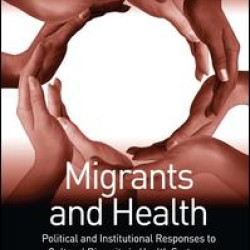 Migrants and Health Migrants and Health