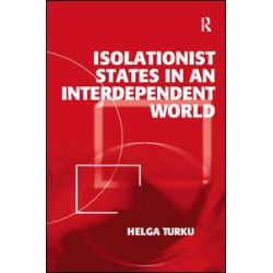 Isolationist States in an Interdependent World Isolationist States in an Interdependent World