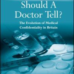 Should A Doctor Tell? Should A Doctor Tell?