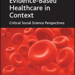 Evidence-Based Healthcare in Context Evidence-Based Healthcare in Context