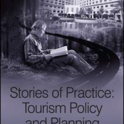 Stories of Practice: Tourism Policy and Planning Stories of Practice: Tourism Policy and Planning