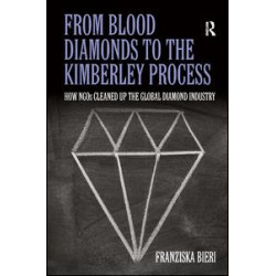 From Blood Diamonds to the Kimberley Process From Blood Diamonds to the Kimberley Process