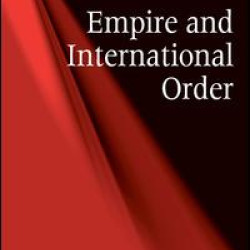 Empire and International Order Empire and International Order