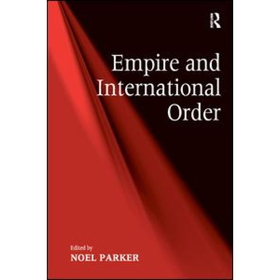 Empire and International Order Empire and International Order