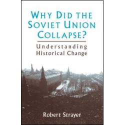 Why Did the Soviet Union Collapse?: Understanding Historical Change