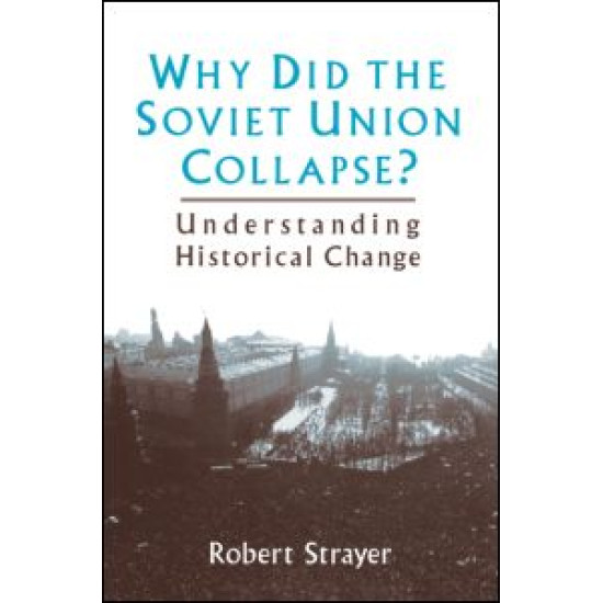 Why Did the Soviet Union Collapse?: Understanding Historical Change