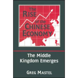 The Rise of the Chinese Economy: The Middle Kingdom Emerges The Rise of the Chinese Economy: The Middle Kingdom Emerges