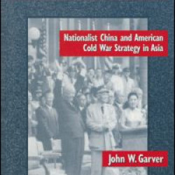 The Sino-American Alliance: Nationalist China and American Cold War Strategy in Asia The Sino-American Alliance: Nationalist China and American Cold War Strategy in Asia