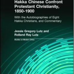 Hakka Chinese Confront Protestant Christianity, 1850-1900