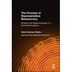 The Promise of Representative Bureaucracy: Diversity and Responsiveness in a Government Agency The Promise of Representative Bureaucracy: Diversity and Responsiveness in a Government Agency