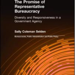The Promise of Representative Bureaucracy: Diversity and Responsiveness in a Government Agency The Promise of Representative Bureaucracy: Diversity and Responsiveness in a Government Agency