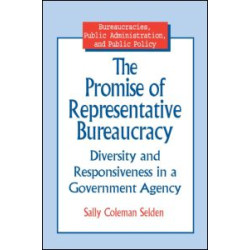 The Promise of Representative Bureaucracy: Diversity and Responsiveness in a Government Agency The Promise of Representative Bureaucracy: Diversity and Responsiveness in a Government Agency