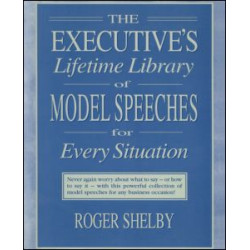 Executives Lifetime Library of Model Speeches for Every Situation Executives Lifetime Library of Model Speeches for Every Situation