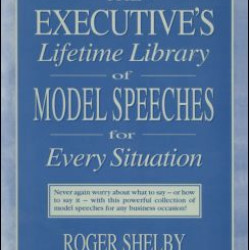 Executives Lifetime Library of Model Speeches for Every Situation