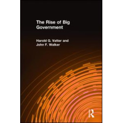 The Rise of Big Government The Rise of Big Government