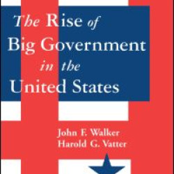 The Rise of Big Government The Rise of Big Government