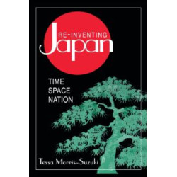 Re-inventing Japan: Nation, Culture, Identity Re-inventing Japan: Nation, Culture, Identity