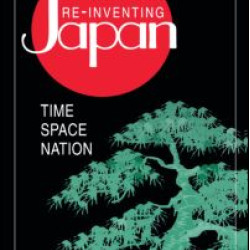 Re-inventing Japan: Nation, Culture, Identity
