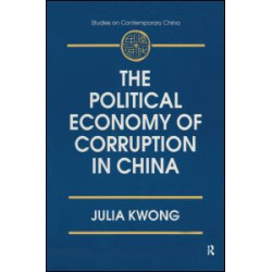 The Political Economy of Corruption in China The Political Economy of Corruption in China