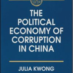 The Political Economy of Corruption in China The Political Economy of Corruption in China