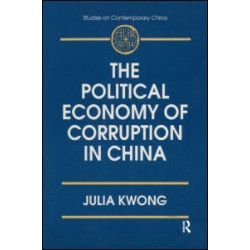 The Political Economy of Corruption in China The Political Economy of Corruption in China