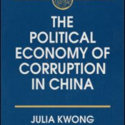 The Political Economy of Corruption in China The Political Economy of Corruption in China